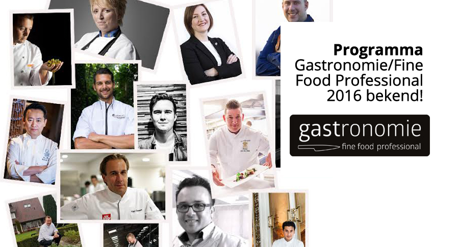 Programma Gastronomie/Fine Food Professional 2016 bekend!
